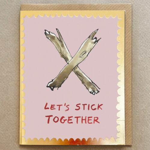 let's stick together card by poet and painter